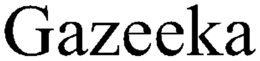 GAZEEKA trademark