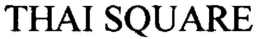 THAI SQUARE trademark