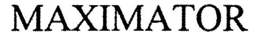 MAXIMATOR trademark