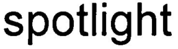 SPOTLIGHT trademark