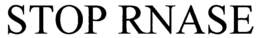 STOP RNASE trademark