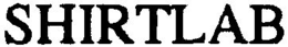 SHIRTLAB trademark