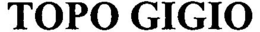 TOPO GIGIO trademark