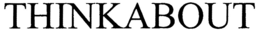 THINKABOUT trademark