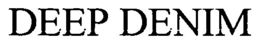 DEEP DENIM trademark