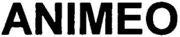 ANIMEO trademark