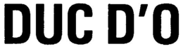 DUC D'O trademark
