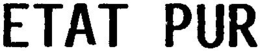 ETAT PUR trademark