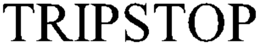 TRIPSTOP trademark