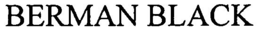 BERMAN BLACK trademark