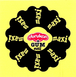 DURUKAN GUM MAXI trademark