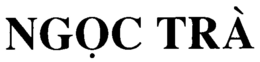 NGOC TRÀ trademark
