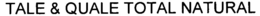 TALE & QUALE TOTAL NATURAL trademark