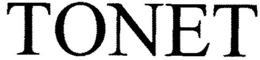 TONET trademark