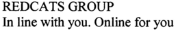 REDCATS GROUP IN LINE WITH YOU. ONLINE FOR YOU trademark