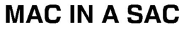 MAC IN A SAC trademark