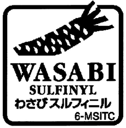 WASABI SULFINYL 6-MSITC trademark