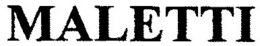 MALETTI trademark