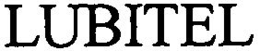 LUBITEL trademark