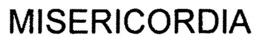 MISERICORDIA trademark