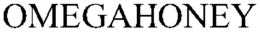 OMEGAHONEY trademark