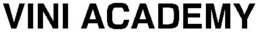 VINI ACADEMY trademark