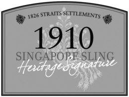 1826 STRAITS SETTLEMENTS 1910 SINGAPORE SLING HERITAGE SIGNATURE trademark