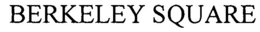 BERKELEY SQUARE trademark