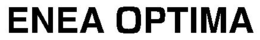 ENEA OPTIMA trademark