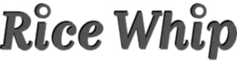 RICE WHIP trademark