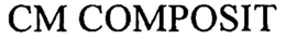 CM COMPOSIT trademark