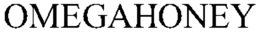 OMEGAHONEY trademark