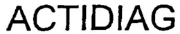 ACTIDIAG trademark