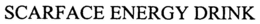 SCARFACE ENERGY DRINK trademark