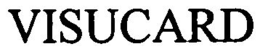 VISUCARD trademark