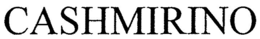 CASHMIRINO trademark