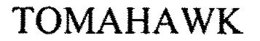 TOMAHAWK trademark