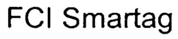 FCI SMARTAG trademark