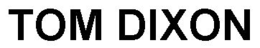TOM DIXON trademark