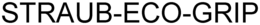 STRAUB-ECO-GRIP trademark