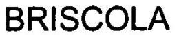BRISCOLA trademark