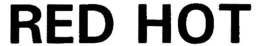 RED HOT trademark