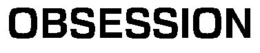 OBSESSION trademark