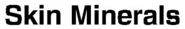SKIN MINERALS trademark