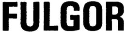 FULGOR trademark