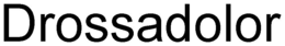DROSSADOLOR trademark