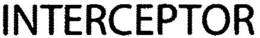 INTERCEPTOR trademark