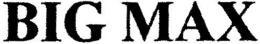 BIG MAX trademark