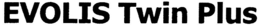 EVOLIS TWIN PLUS trademark