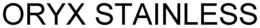 ORYX STAINLESS trademark